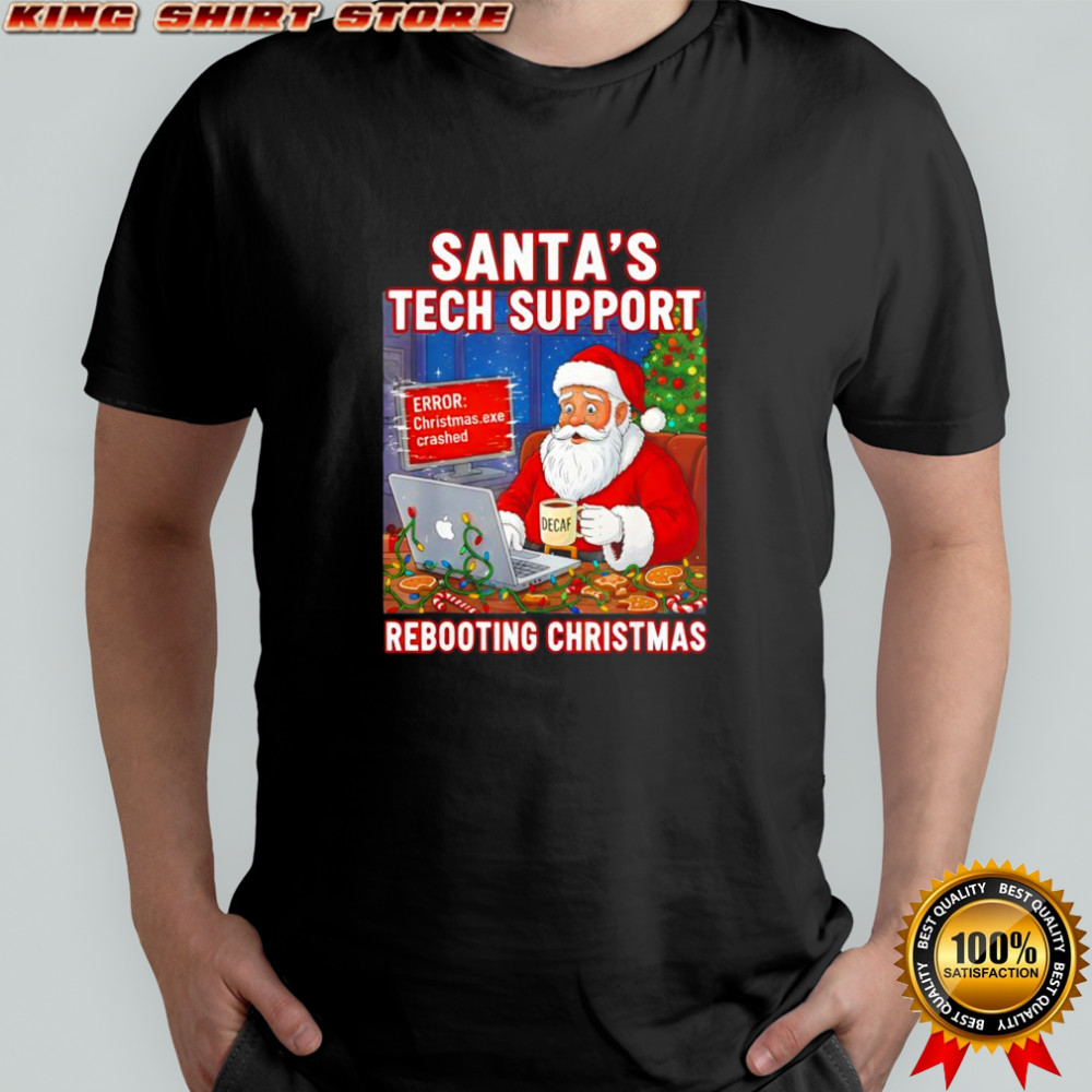 Santa’s Tech Support Rebooting Christmas Decaf shirt