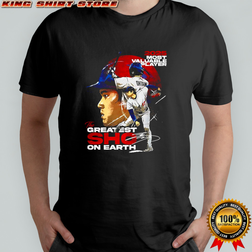 Shohei Ohtani Los Angeles Dodgers 2025 MVP the greatest Sho on earth signature shirt