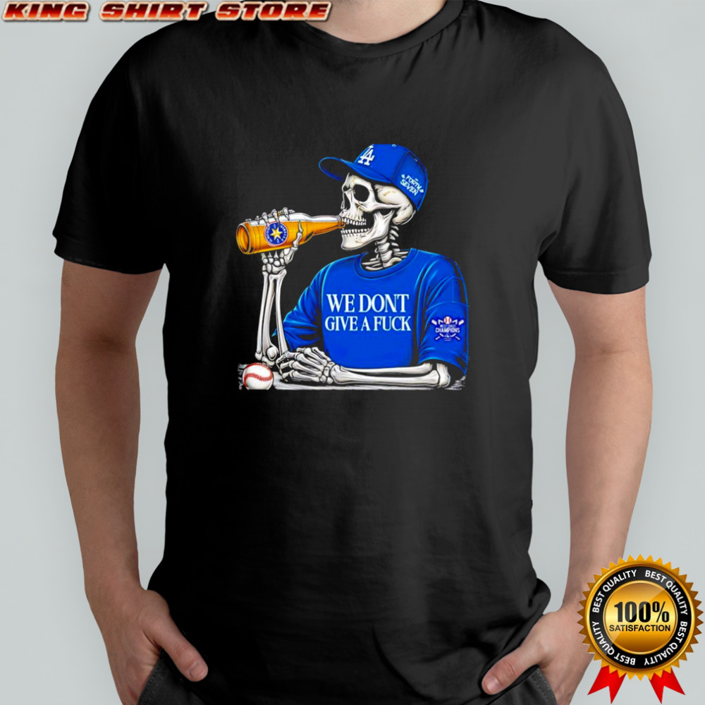 Skeleton LA Dodgers we dont give a fuck shirt