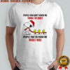 Snoopy Christmas people who don’t know me think i’m quiet people that do know me wish i was shirt