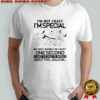 Snoopy i’m not crazy i’m special no wait maybe i’m crazy one second shirt