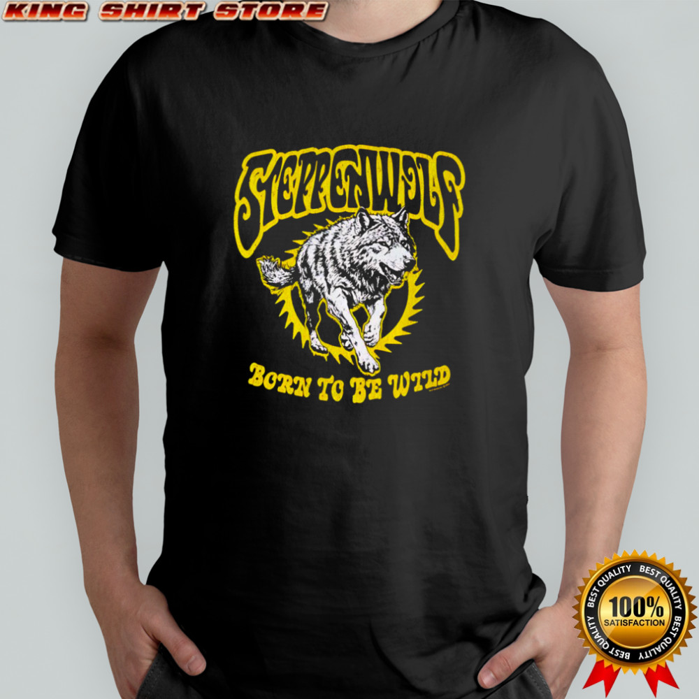 Steppenwolf Born to be Wild Wolf Shirt