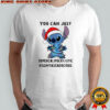 Stitch Merry Stitchmas you can just supercalifuckilistic kissmyassadocious shirt