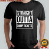 Straight Outta Comp Tickets logo retro shirt