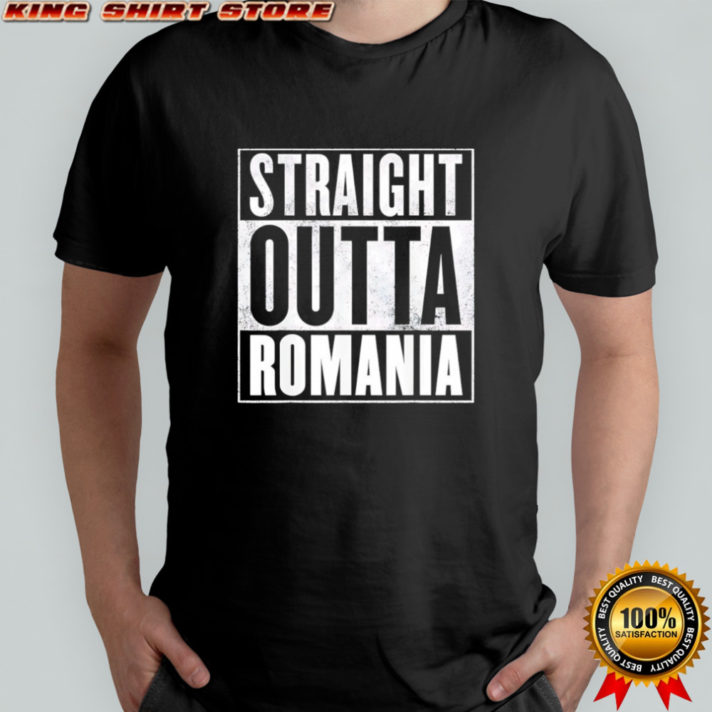 Straight outta romania shirt