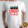Stranger Things Christmas Things Merry Christmas shirt