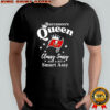 Tampa Bay Buccaneers Queen Classy Sassy And A Bit Smart Assy NFL shirt