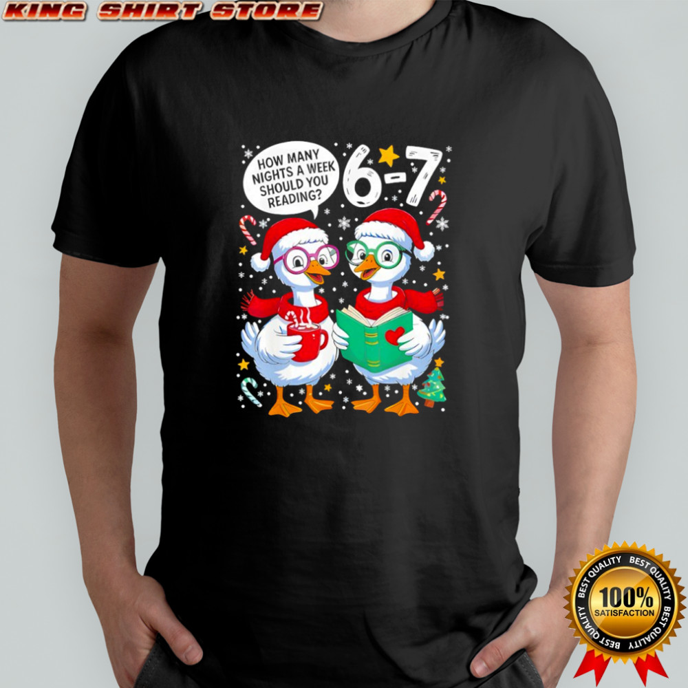 Teacher 67 How Many Nights A Week Should You Be Reading 6-7 Shirt