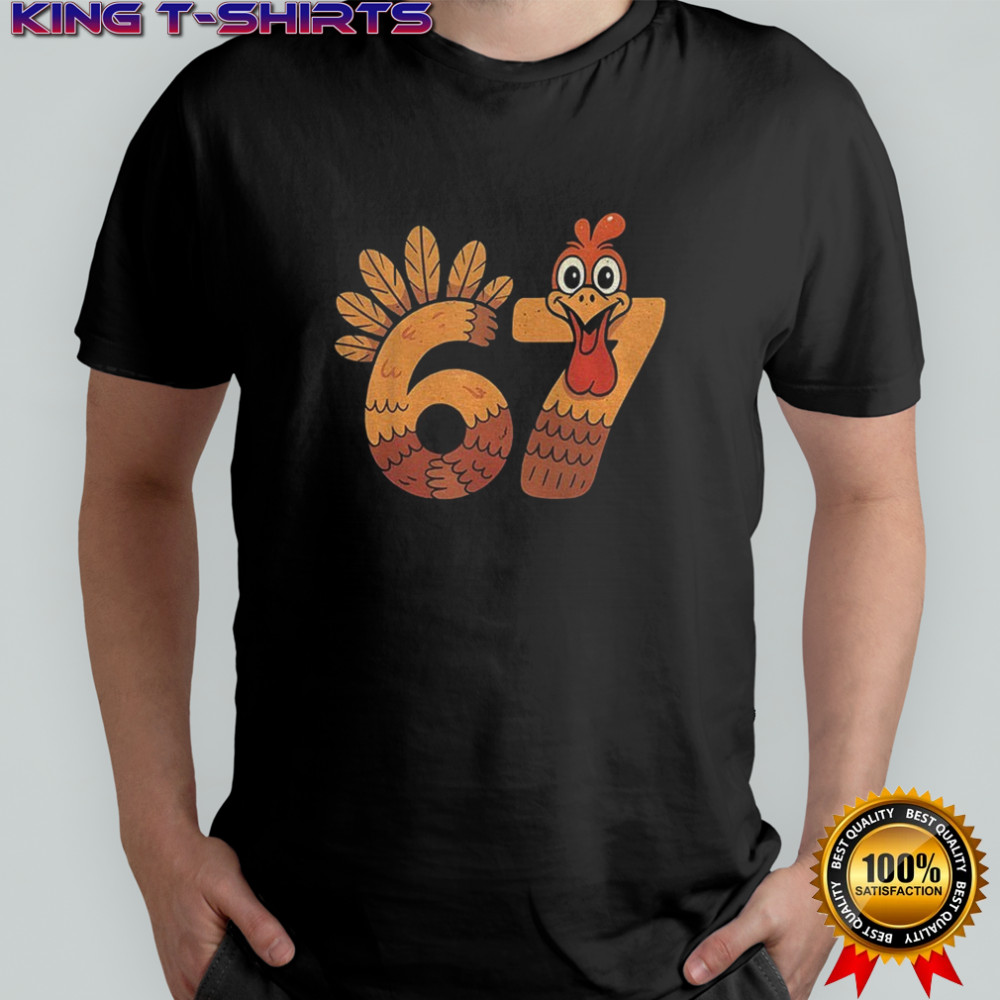 Thanksgiving Turkey 67 shirt