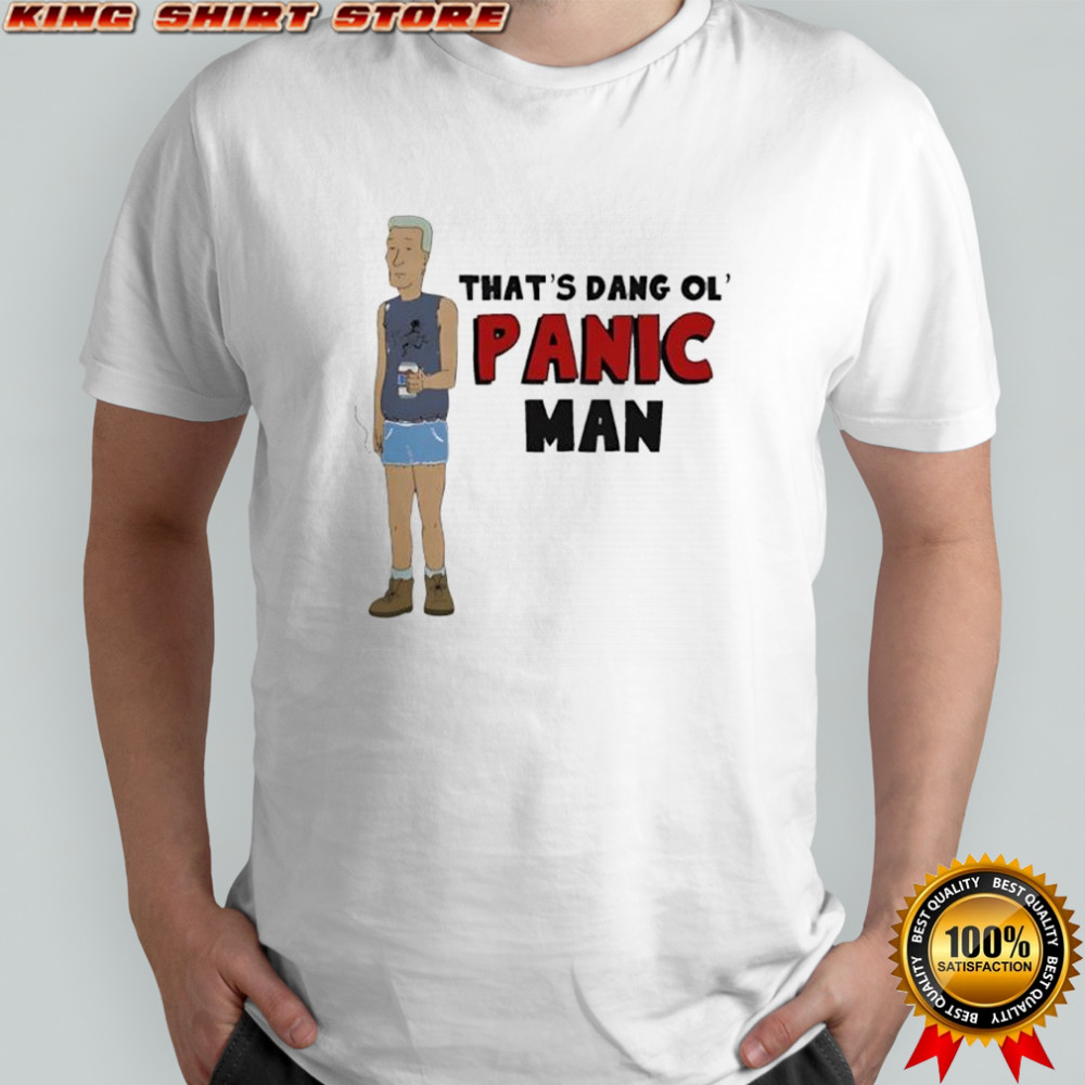 That’s Dang Ol’ Panic Man shirt