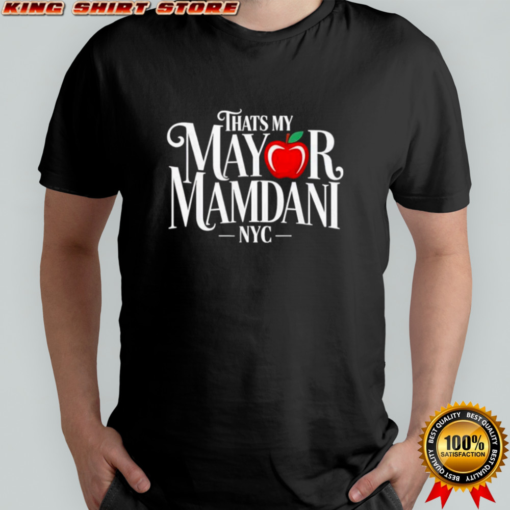That’s My Mayor Mamdani New York City Winner shirt