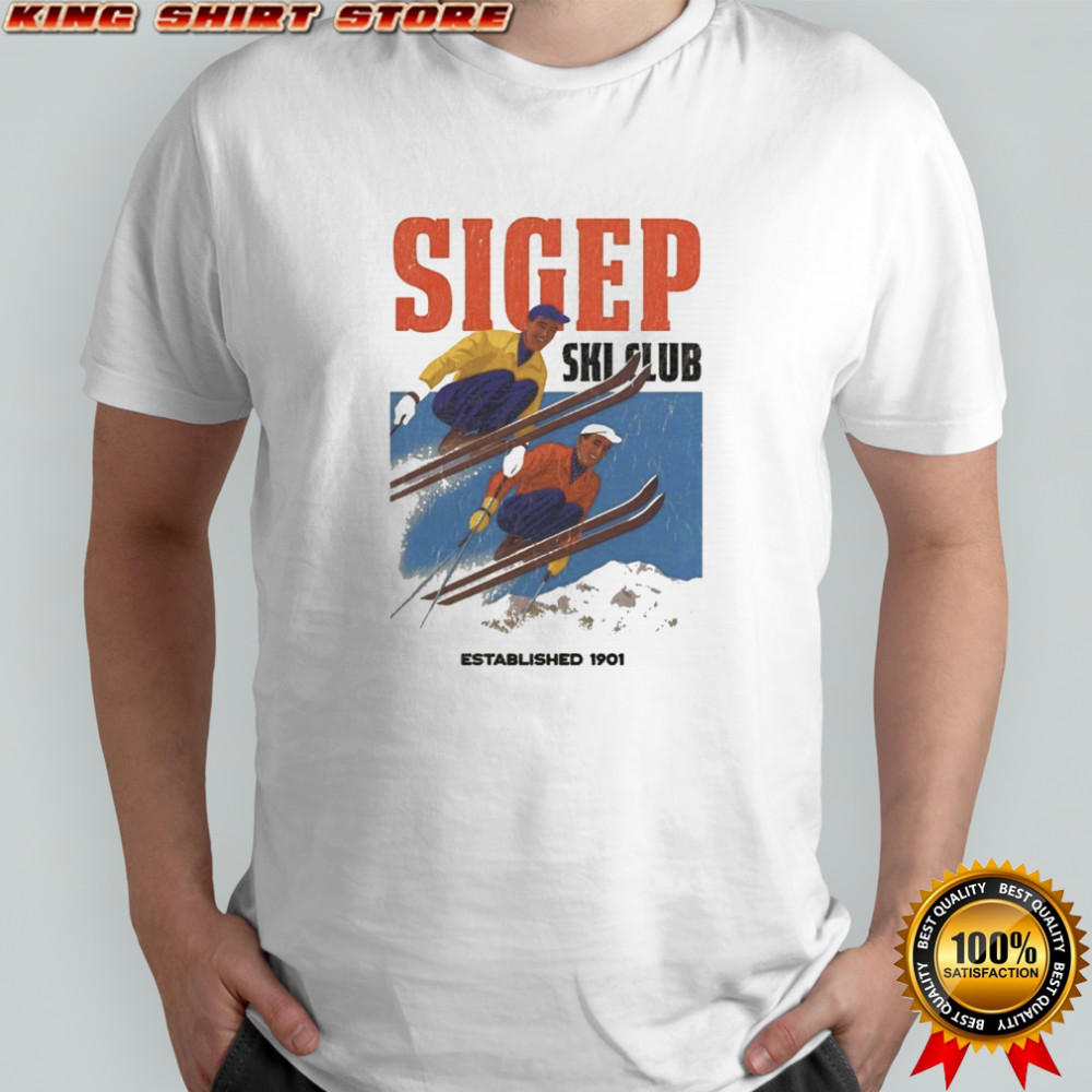 The Sigma Phi Epsilon Sigep Ski Club Est 1901 T-Shirt