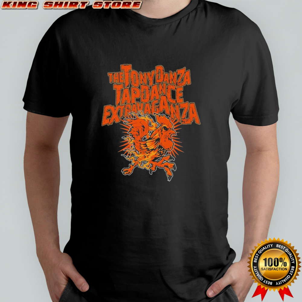 The Tony Danza Tapdance Extravaganza Kickin’ Chicken T-shirt