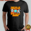 There Will Be A Missing Planet After I Destroy Uranus shirt