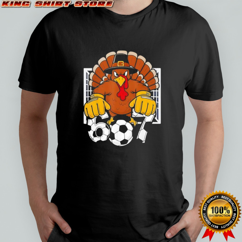 Turkey Goalie Soccer 67 Six Seven Boys Thanksgiving Shirt