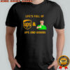 UPS life’s full of ups and downs shirt