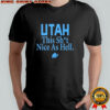 Utah Mammoth This Shit Nice As Hell T-Shirt