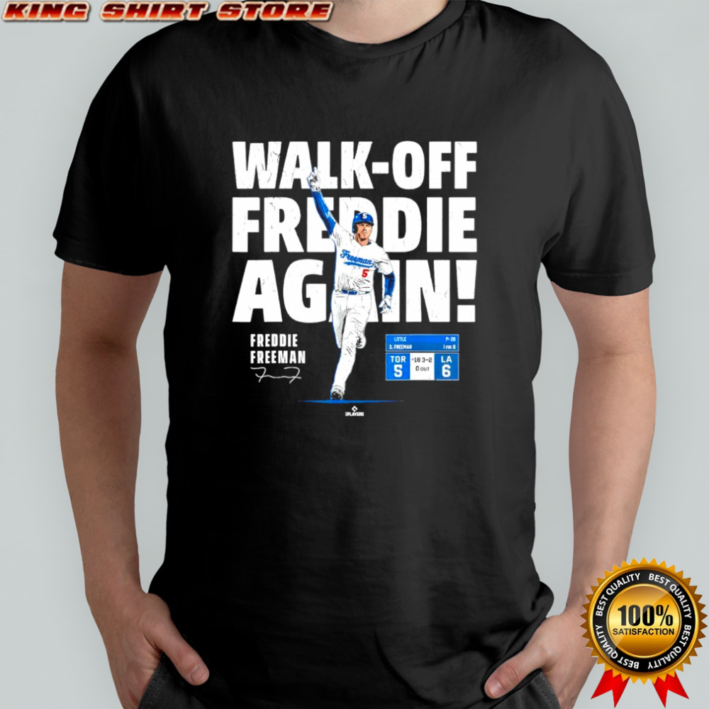 Walk Off Freddie The Sequel Freddie Freeman Los Angeles shirt