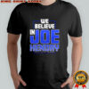 We believe in Joe Hendry say his name shirt