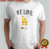 We love LA Lakers and Dodgers logo shirt