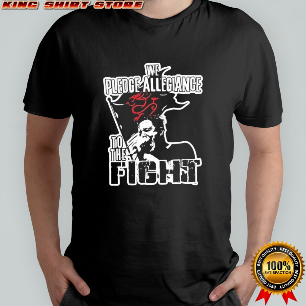 We Pledge Allegiance To The Fight graphic shirt