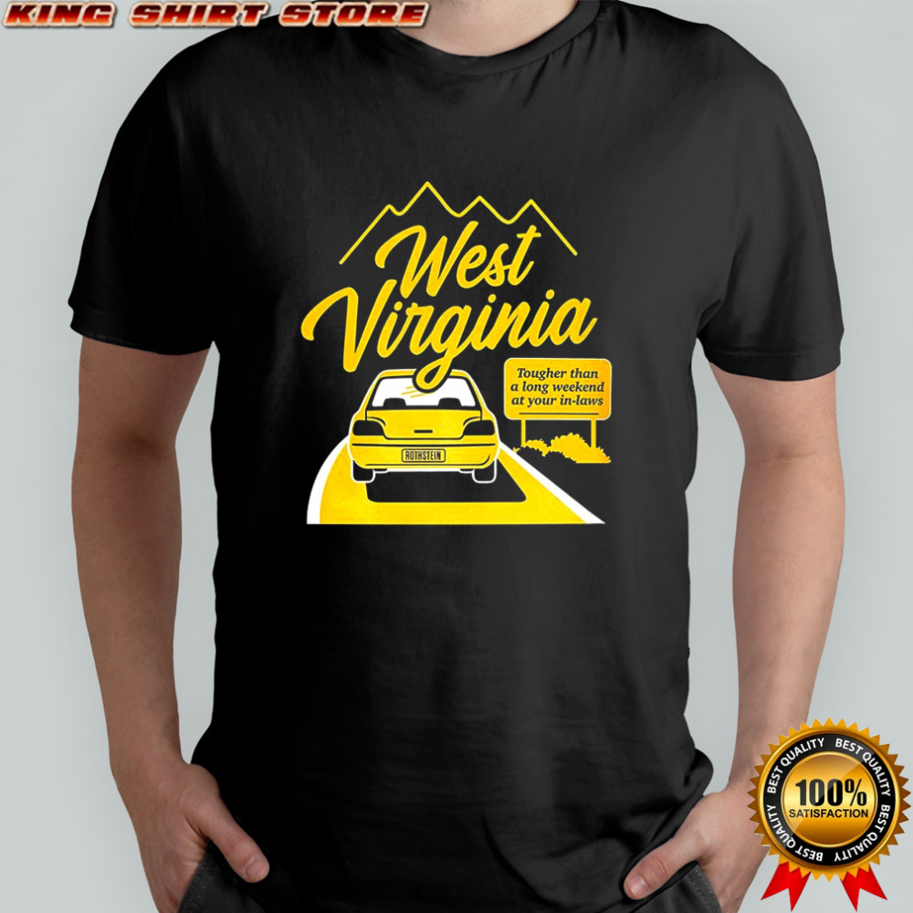 West Virginia Tougher than a long weekend at your in-laws taxi shirt