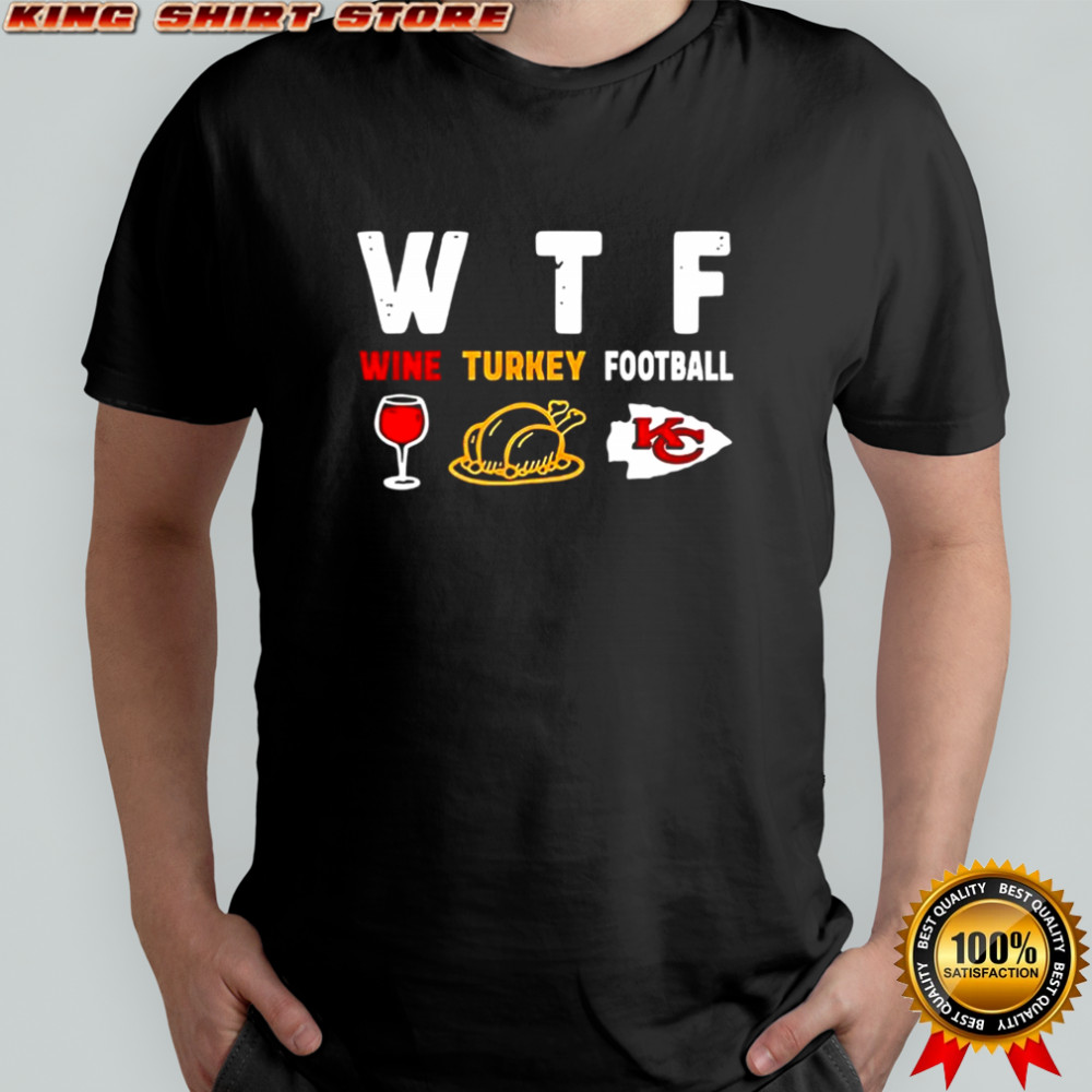 Wine turkey Kansas City Chiefs football Thanksgiving shirt