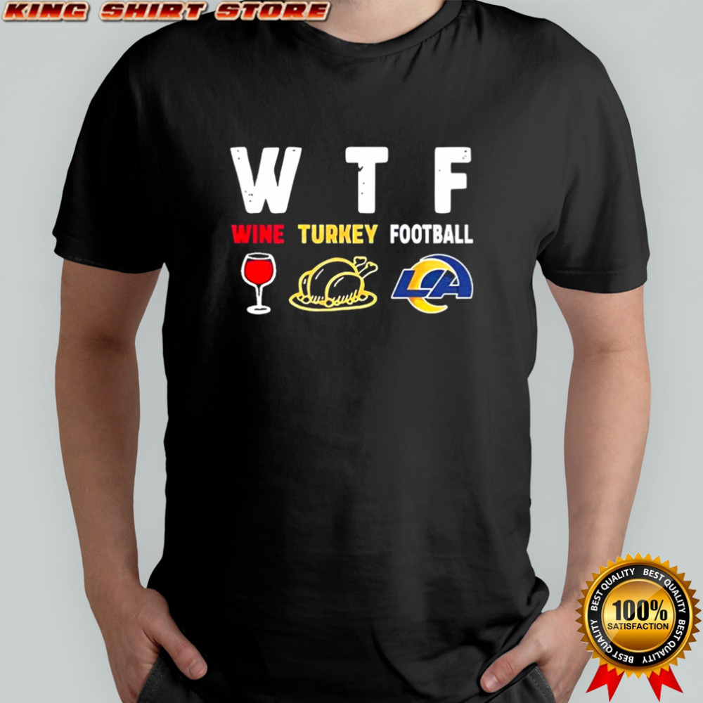Wine turkey Los Angeles Rams football Thanksgiving shirt