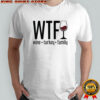 WTF Wine Turkey Family Trendy Fall funny Happy Thanksgiving shirt