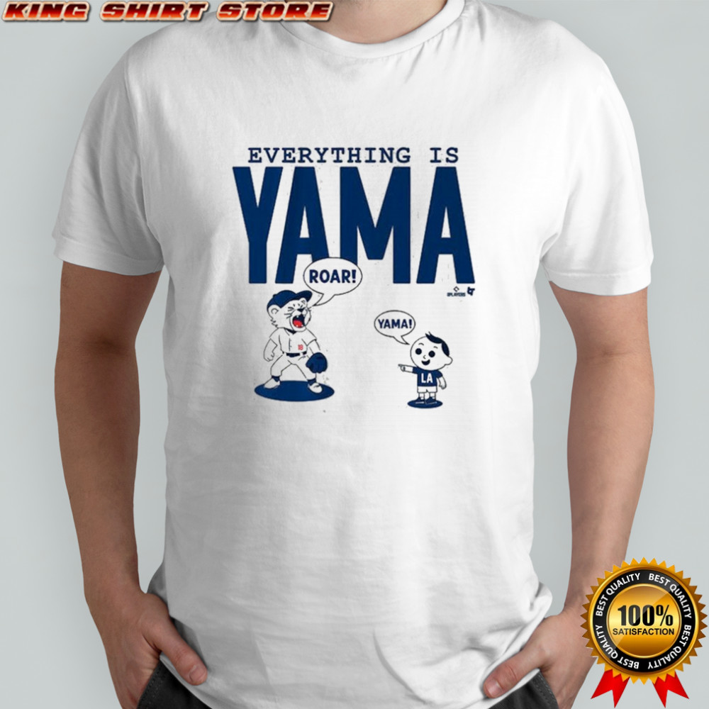 Yoshinobu Yamamoto Everything Is Yama Roar Los Angeles Dodgers 2025 World Series Champions T-shirt