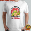 All I Want for Christmas is Pizza Teenage Mutant Ninja Turtles shirt