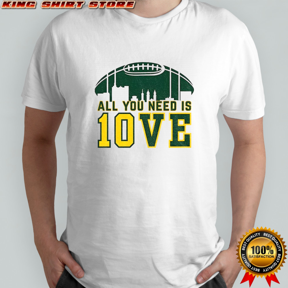 All you need is love Jordan Love Green Bay Packers NFL Football 2025 shirt