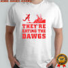 Bama Trump They’re eating the dawgs Alabama Crimson Tide football shirt