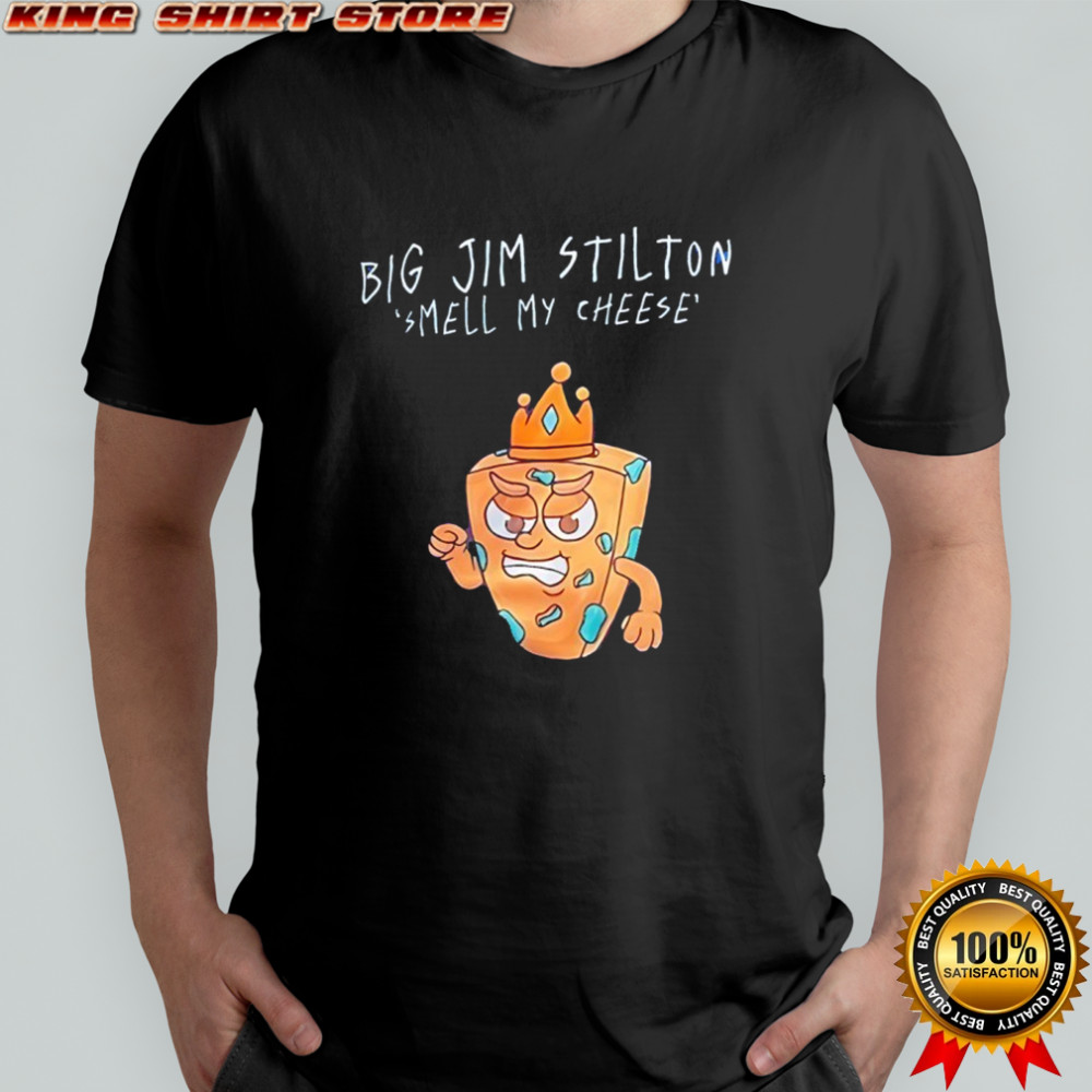 Big Jim Stilton ‘smell my cheese shirt