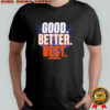 Chicago Bears Logo Good Better Best shirt