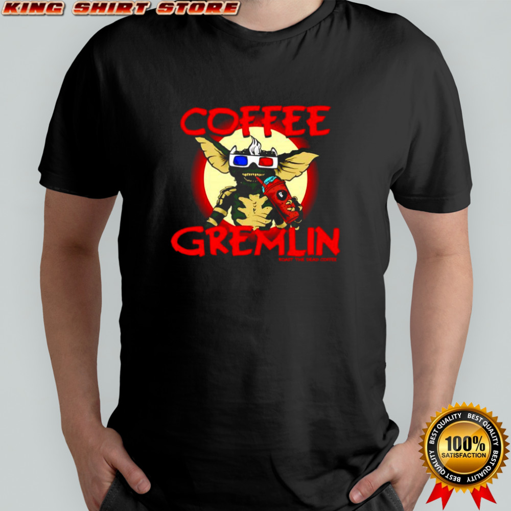 Coffee Gremlin Roast The Dead coffee shop shirt