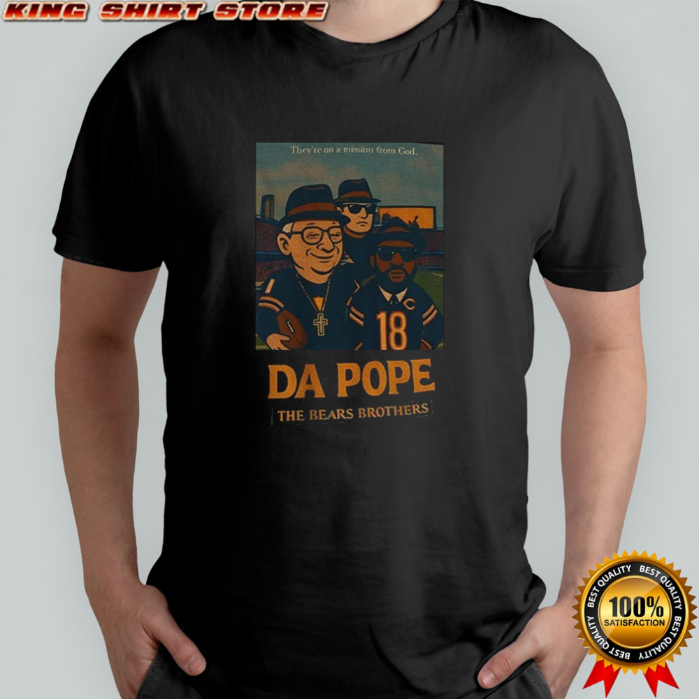 Da Pope and The Bears Brothers Chicago Bears they’re on a mission from God poster shirt