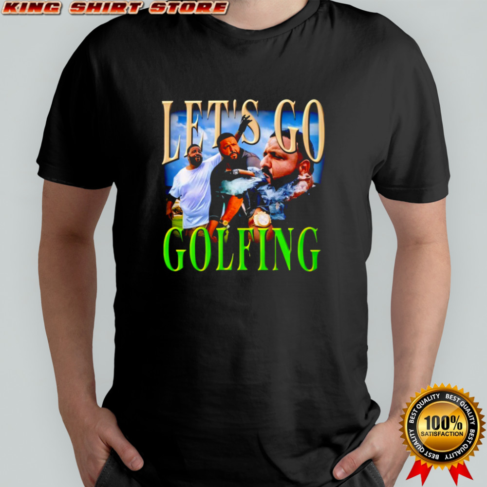 Dj Khaled Let’s Go Golfing shirt