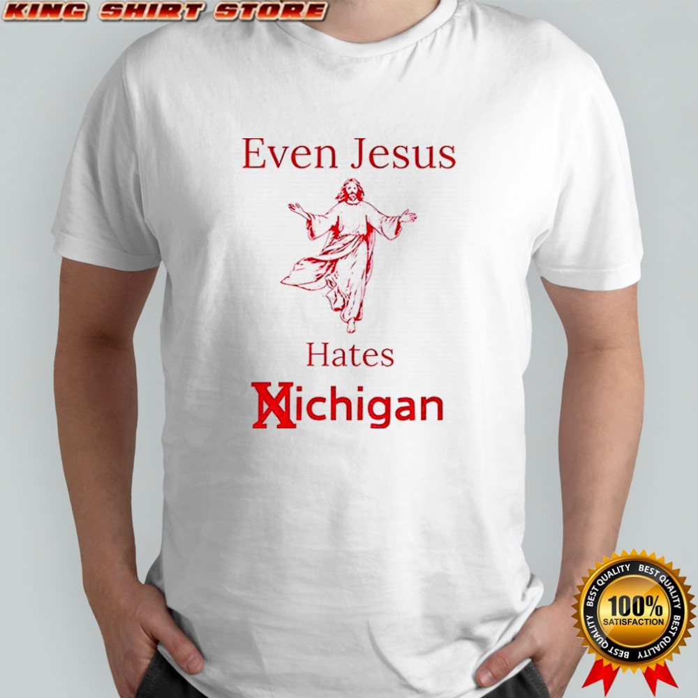 Even Jesus hates Michigan OSU Ohio State Buckeyes football shirt