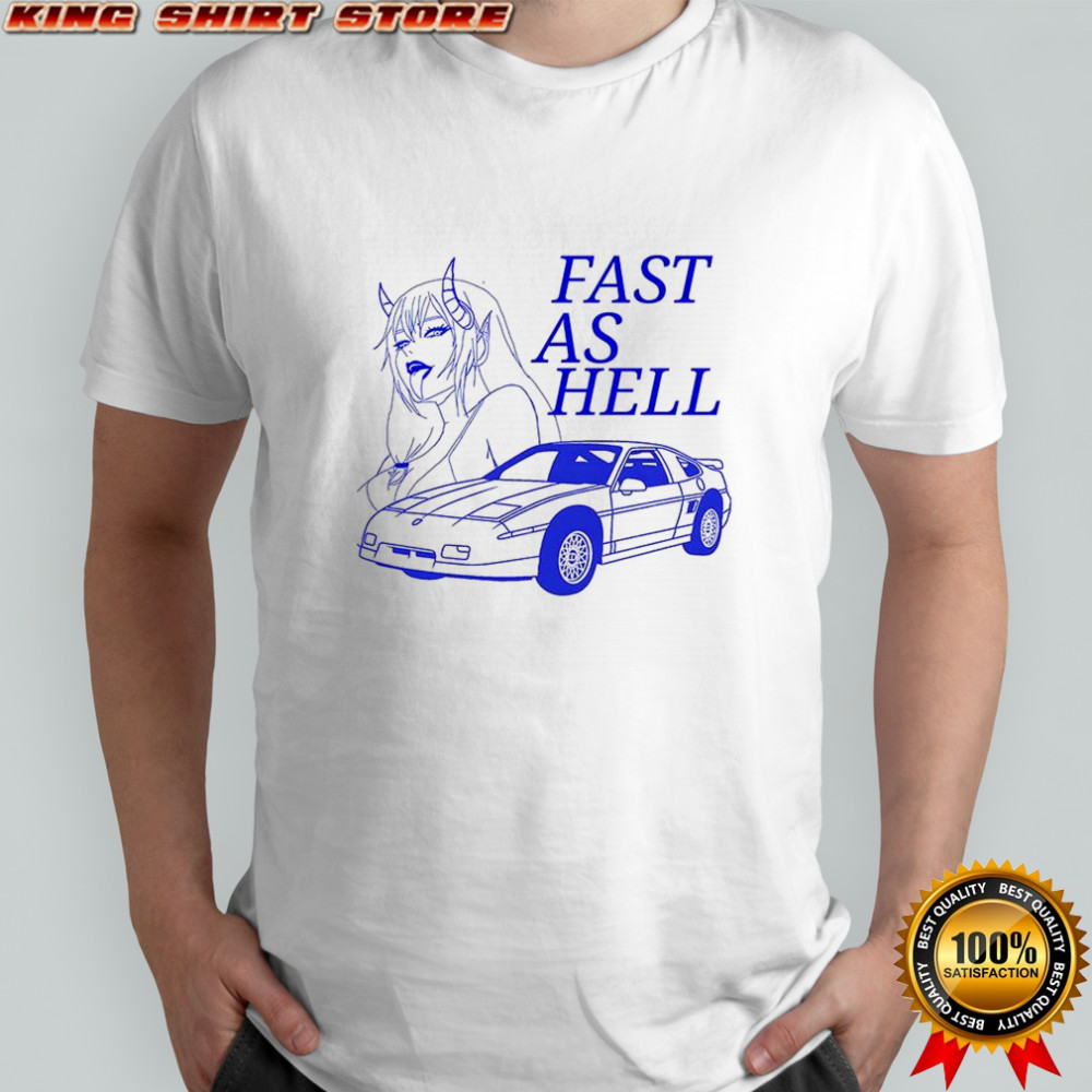 Fast as hell shirt