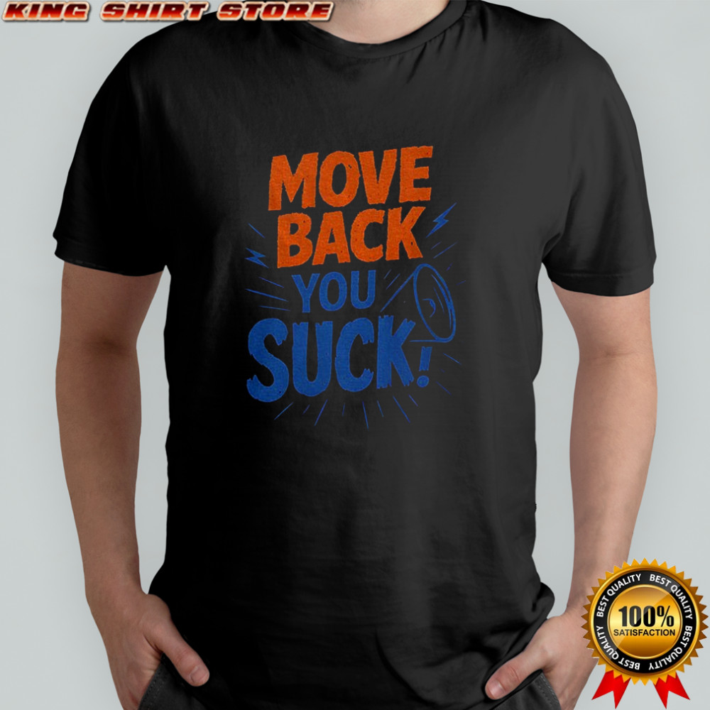 Florida Gators Move Back You Suck shirt