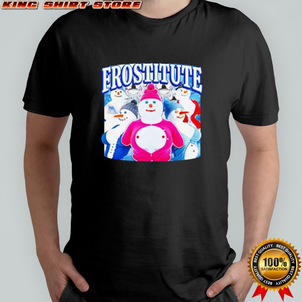 FROSTITUTE SNOWMAN SHIRT