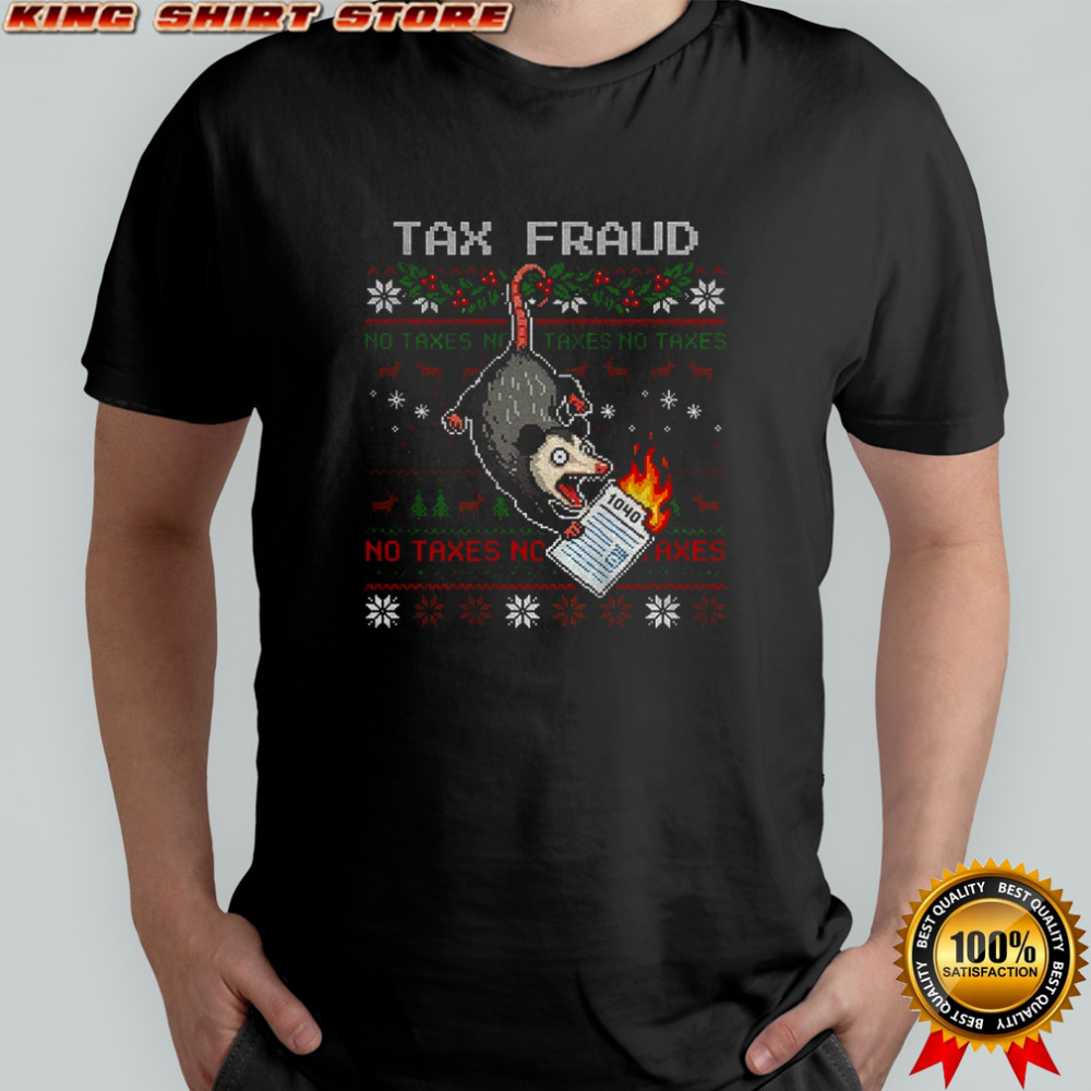Funny Opossum Tax Fraud No Taxes Merry Christmas shirt