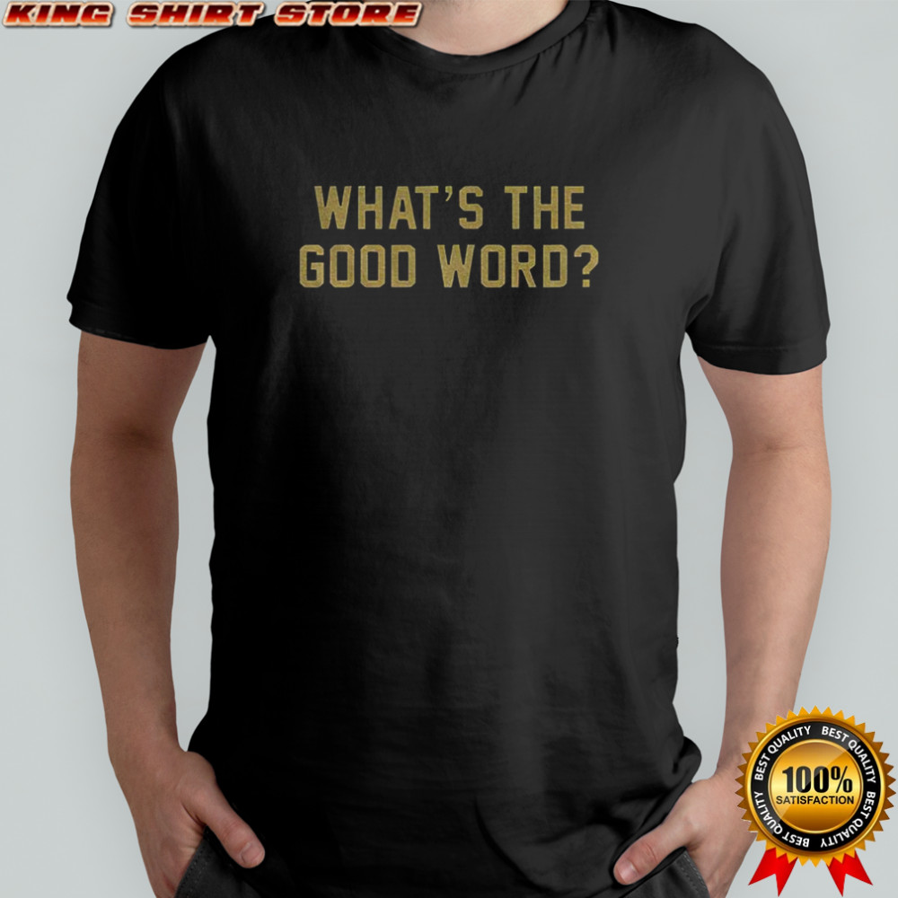 Georgia Tech What’s the Good Word shirt