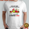Grinch I did not trip the floor looked sad so I thought it need a hug Christmas shirt