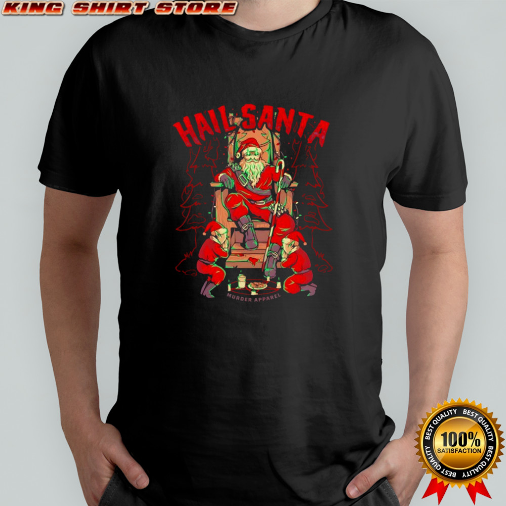 Hail Santa Christmas Shirt