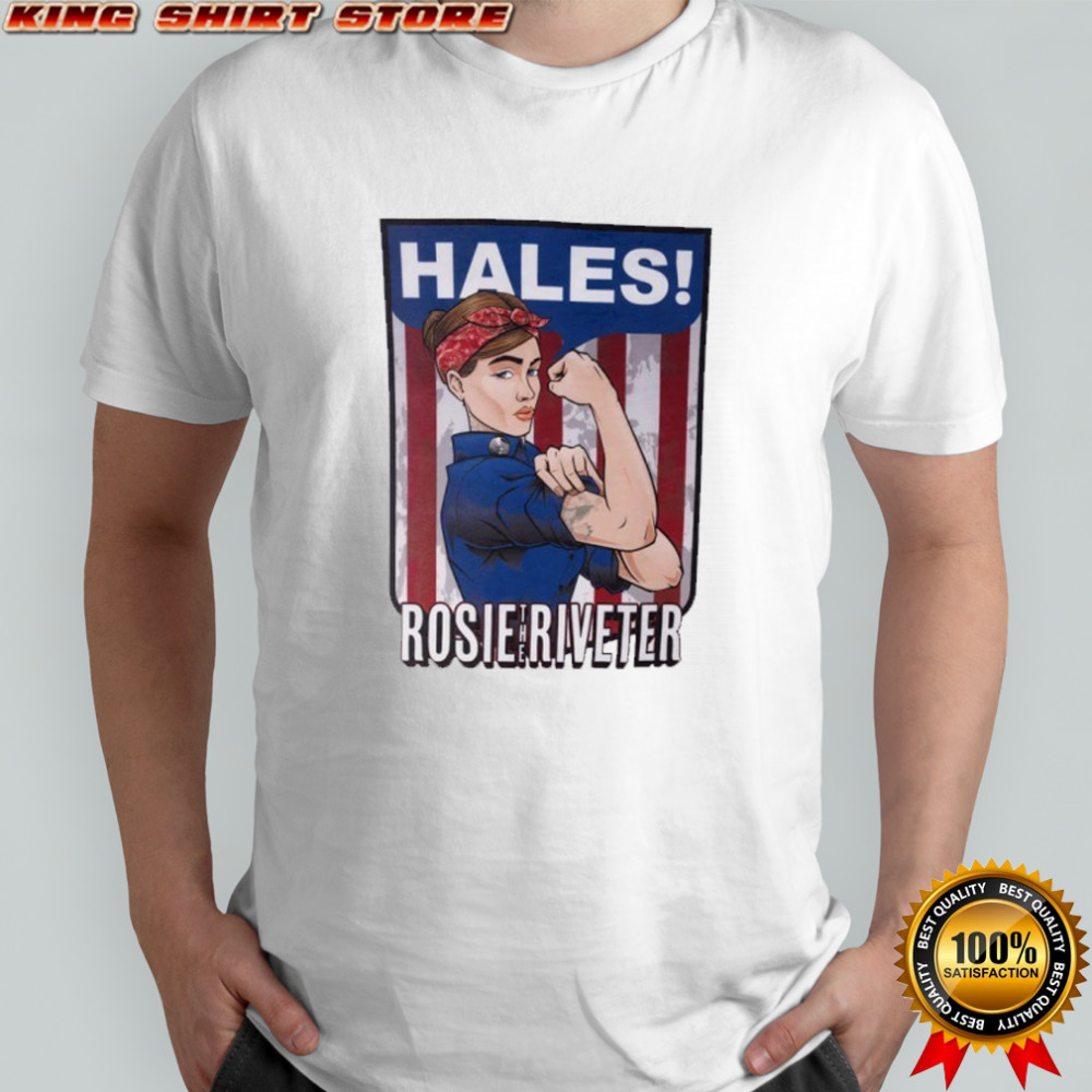 Hales Rosie the Riveter shirt