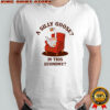 Honk a silly goose in this economy shirt
