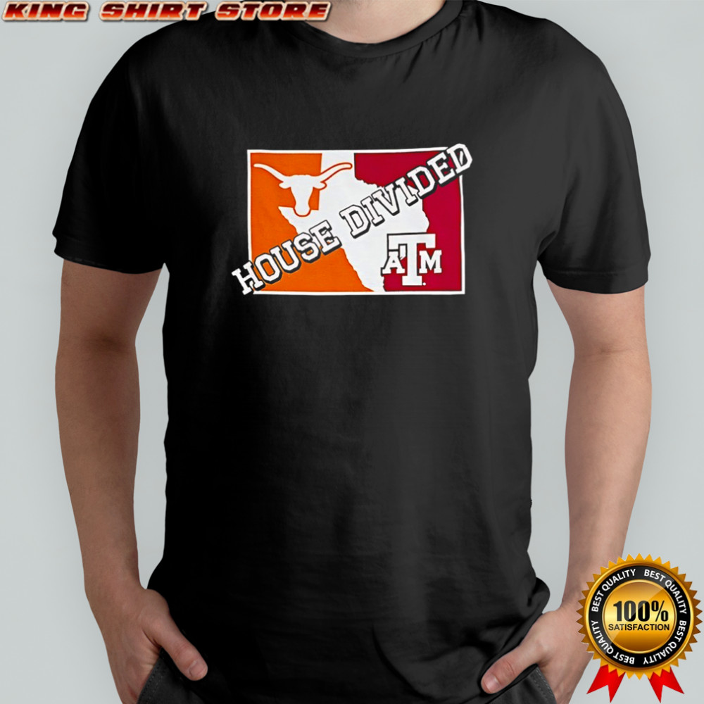 House Divided Texas Longhorns vs Texas A&M Aggies shirt