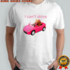 I Cant Drive Funny Hamster Meme shirt
